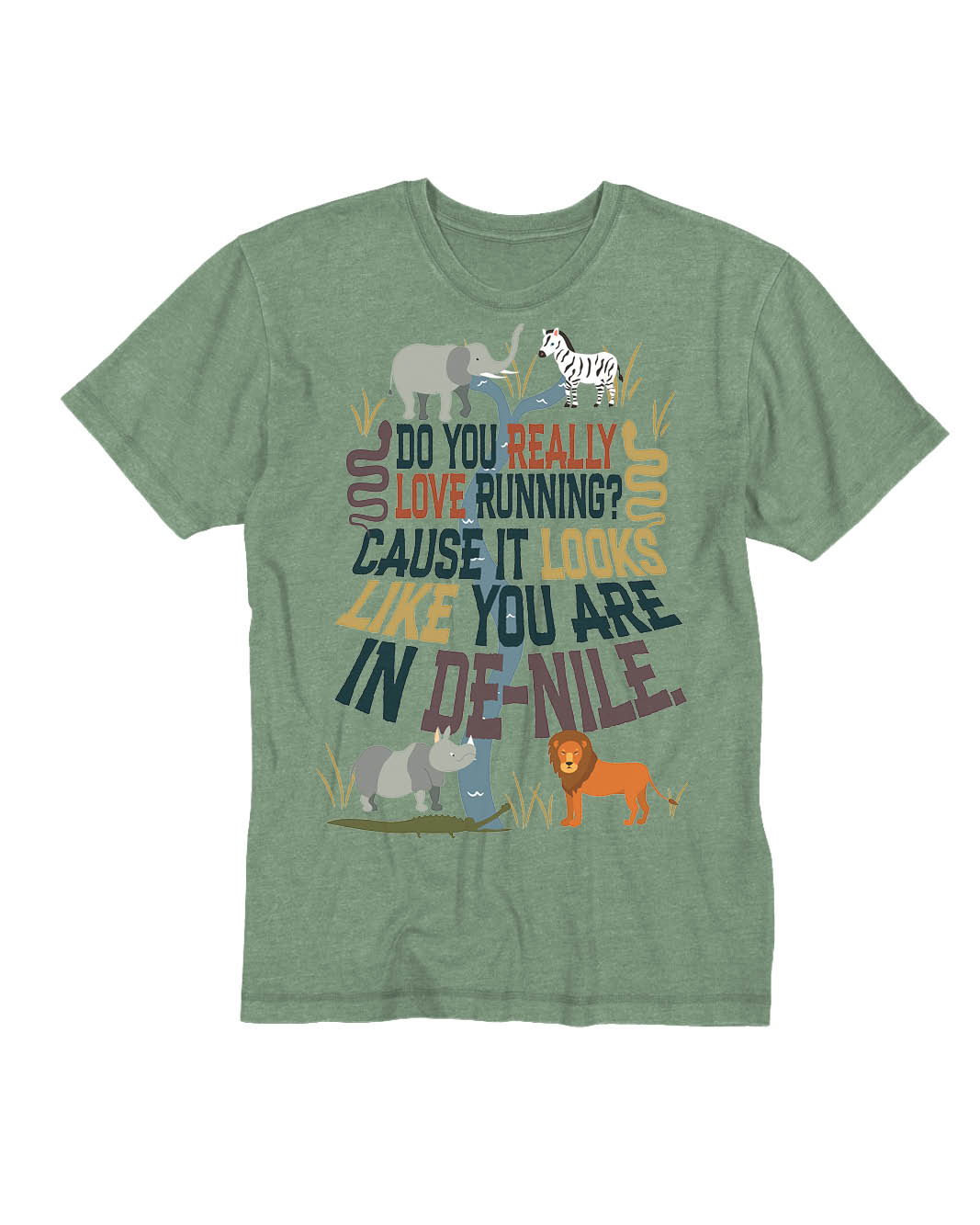 Do you Really Love Running? Cause it looks like you are in DE-NILE