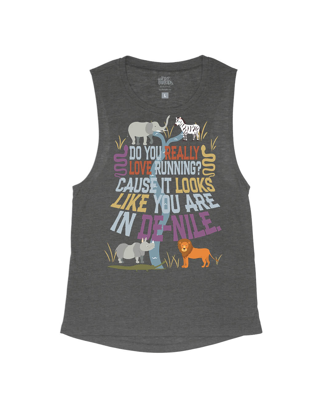 Do you Really Love Running? Cause it looks like you are in DE-NILE