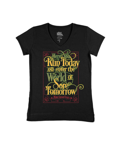 Here You Run Today And Enter The World Of Sore Tomorrow