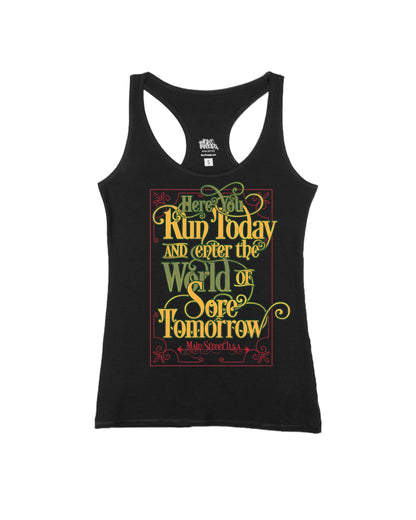 Here You Run Today And Enter The World Of Sore Tomorrow